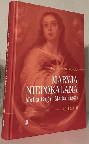 Maryja Niepokalana. Matka Boga i Matka nasza. Księga 2 - o. Dolindo
