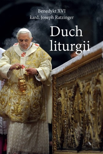 Duch-liturgii-Benedykt-XVI-Ratzinger-moc w slabosci sklep.jpeg