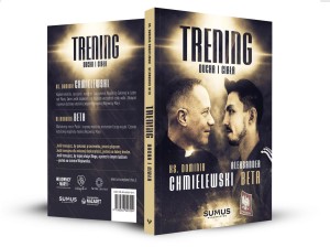 TRENING DUCHA I CIAŁA - ks. DOMINIK CHMIELEWSKI i ALEKSANDER BETA