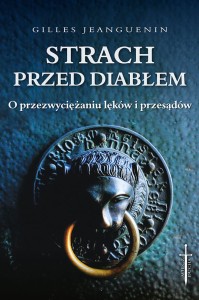 Strach przed diabłem. O przezwyciężaniu lęków i przesądów - Gilles Jeanguenin