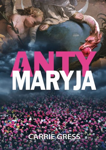 Anty-Maryja-Carrie-Gress_moc w slabosci sklep.jpeg