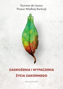 Zagrożenia i wypaczenia życia zakonnego - Dysmas de Lassus