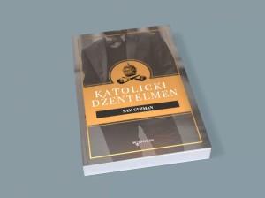 Katolicki dżentelmen - Sam Guzman