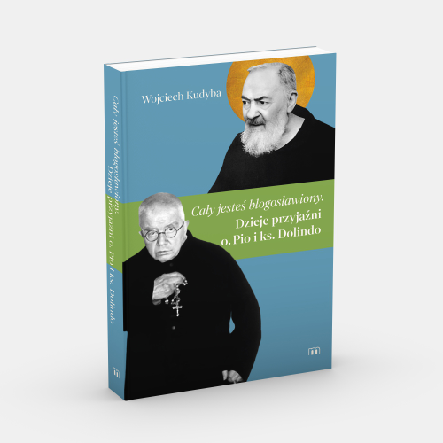 caly-jestes-blogoslawiony-dzieje-przyjazni-o-pio-i-ks-dolindo moc w slabosci sklep.jpeg