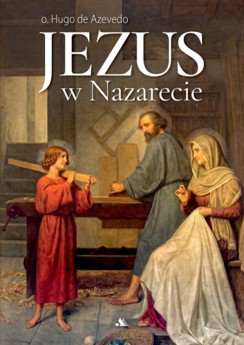 Jezus-w-Nazarecie-Hugo-de-Azvedo_w500px moc w slabosci sklep.jpeg