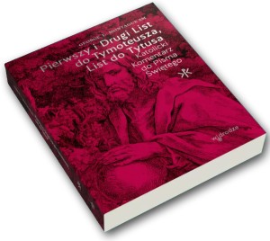 Pierwszy i Drugi List do Tymoteusza, List do Tytusa - George T. Montague SM