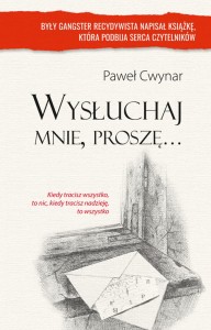 Wysłuchaj mnie, proszę - Paweł Cwynar /książka z autografem/