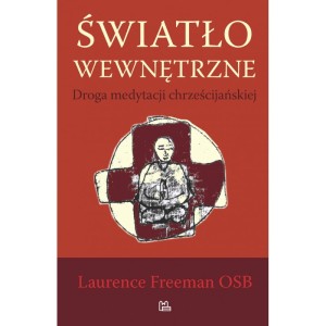 Światło wewnętrzne - Laurence Freeman OSB
