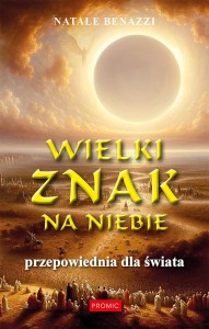 Wielki znak na niebie. Przepowiednia dla świata - Natale Benazzi