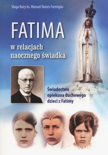 fatima-w-relacjach-naocznego-swiadka-swiadectwo-opiekuna-duchowego-dzieci-z-fatimy-moc w slabosci sklep shop.jpeg