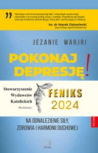 Pokonaj depresję! Praktyczne sposoby na odnalezienie siły, zdrowia i harmonii duchowej - Jezanie Warjri