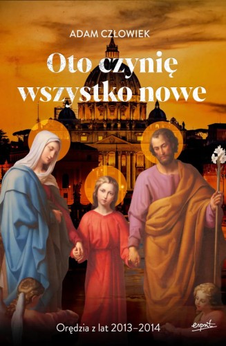 oto czynie wszystko nowe adam czlowiek oredzia 2012 2013 sklep moc w slabosci.jpg