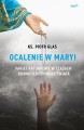 Ocalenie w Maryi - ks. Piotr Glas