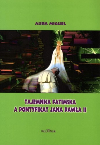 tajemnica-fatimska-jan-pawel-2-sklep-moc-w-slabosci.jpg