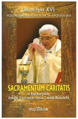 Adhortacja Apostolska SACRAMENTUM CARITATIS - moc w slabosci sklep.jpg