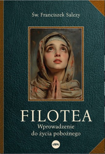 Filotea-Wprowadzenie-do-zycia-poboznego-sklep-moc-w-slabosci.jpg