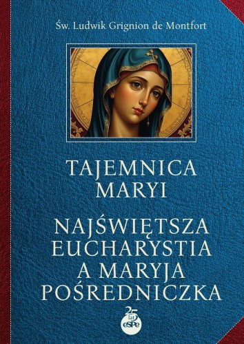 tajemnica-maryi-najswietsza-eucharystia-a-maryja-posredniczka-sklep-moc-w-slabosci.jpg