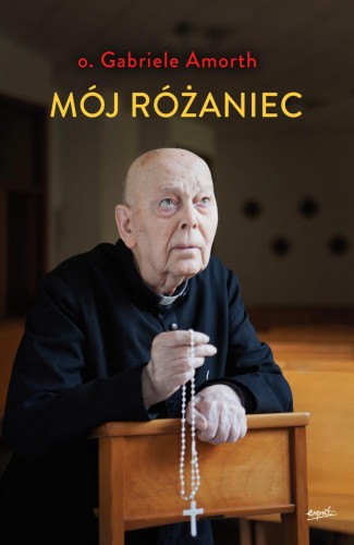 Mój różaniec - o. Gabriele Amorth