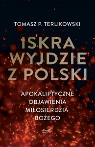 Iskra wyjdzie z Polski - Tomasz Terlikowski