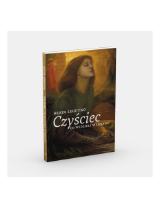 Czyściec. Co widzieli wybrani? - Beata Legutko