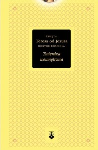 Twierdza wewnętrzna - św. Teresa od Jezusa