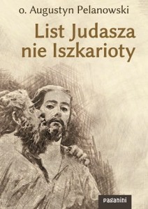 List Judasza nie Iszkarioty - o. Augustyn Pelanowski