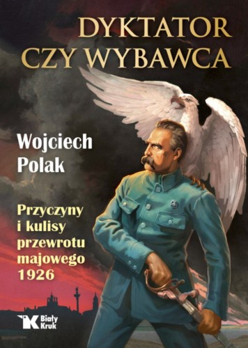 dyktator-czy-wybawca-jozef-pilsudski-sklep-moc-w-slabosci.jpg