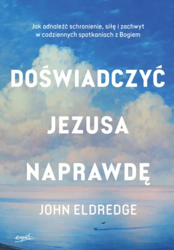 doswiadczyc-jezusa-naprawde-sklep-moc-w-slabosci.jpg
