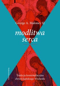 Modlitwa serca - George A. Maloney SJ