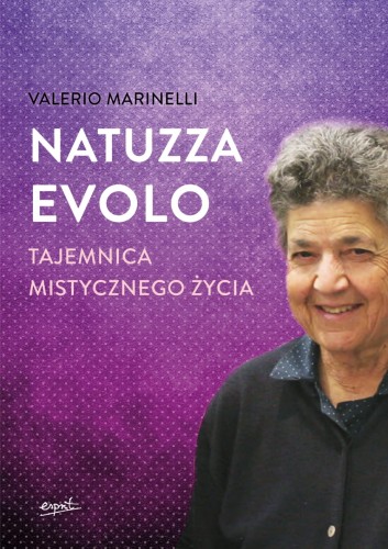 Tajemnica mistycznego życia - Natuzza Evolo /patronat MOC W SŁABOŚCI/