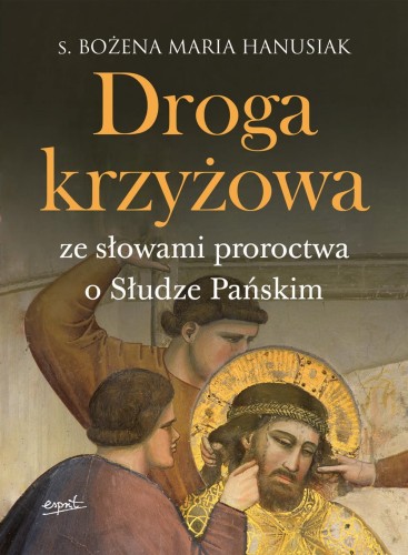 Droga krzyżowa - s. Bożena Maria Hanusiak
