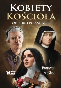 Kobiety Kościoła. Od Biblii po XXI wiek - Bronwen McShea