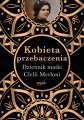 Kobieta przebaczenia - Dziennik matki Clelii Merloni /patronat MOC W SŁABOŚCI/