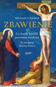 Zbawienie - Michael P. Barber /patronat MOC W SŁABOŚCI/