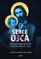 Serce Ojca - ks. Mateusz Dudkiewicz, Marek Zaremba