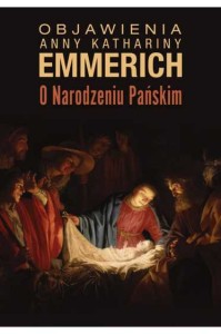 Objawienia O Narodzeniu Pańskim - bł.Anna Katharina Emmerich