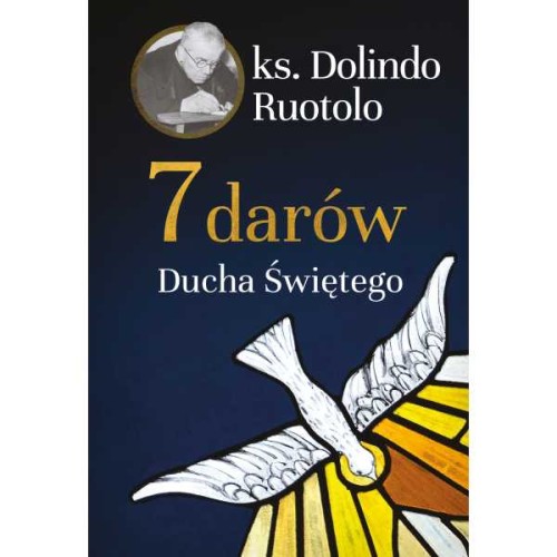 7 Darów Ducha Świętego - o. Dolindo Ruotolo