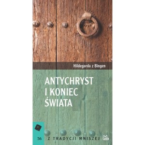 Antychryst i koniec świata - św. Hildegarda z Bingen