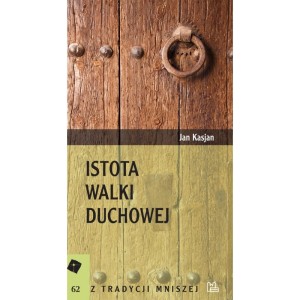 Istota walki duchowej - św. Jan Kasjan