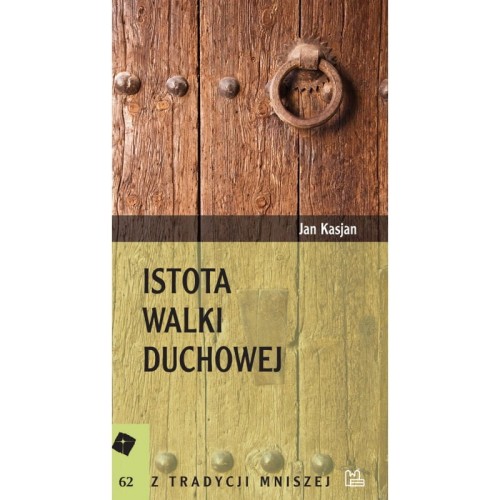 Istota walki duchowej - św. Jan Kasjan
