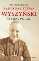 Kardynał Stefan Wyszyński /oprawa twarda/ - Milena Kindziuk