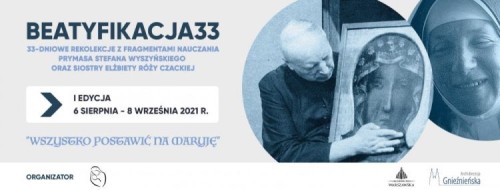 BEATYFIKACJA33 - WSZYSTKO POSTAWIĆ NA MARYJĘ - kard. Stefan Wyszyński/s.Elżbieta Róża Czacka /patronat medialny MOCwSŁABOŚCI/