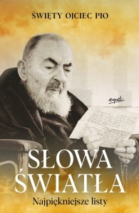 Słowa światła - Święty Ojciec Pio
