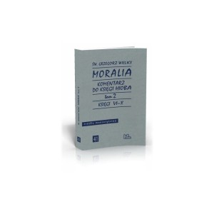 Komentarz do Księgi Hioba. Moralia. Tom 2 - Św. Grzegorz Wielki