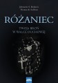 Różaniec. Twoja broń w walce duchowej - Johnnette Benkovic,Thomas Sullivan
