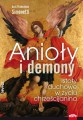 Anioły i demony. Istoty duchowe w życiu chrześcijanina - brat Francesco Simonetti