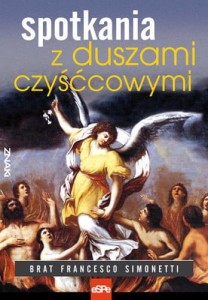 Spotkania z duszami czyśćcowymi - brat Francesco Simonetti