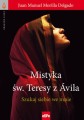 Mistyka św. Teresy z Ávila. Szukaj siebie we mnie - Juan Manuel Morilla Delgado
