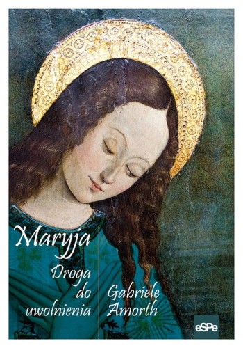 Maryja. Droga do uwolnienia - o. Gabriele Amorth