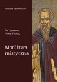 Modlitwa mistyczna - św. Symeon Nowy Teolog